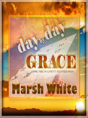 cover image of Day by Day Grace: Living Free in Christ's Righteousness